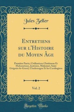 Cover of Entretiens Sur l'Histoire Du Moyen Age, Vol. 2