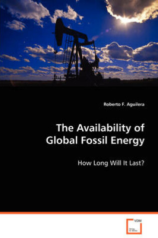 Cover of The Availability of Global Fossil Energy