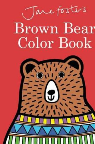 Cover of Jane Foster's Brown Bear Color Book