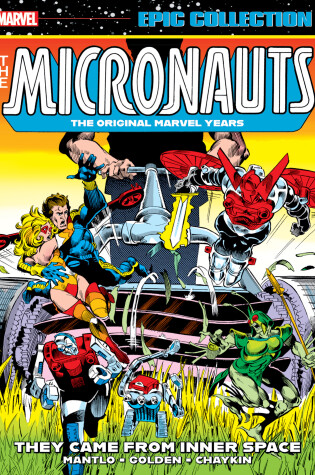 Cover of Micronauts Epic Collection: The Original Marvel Years - They Came From Inner Space