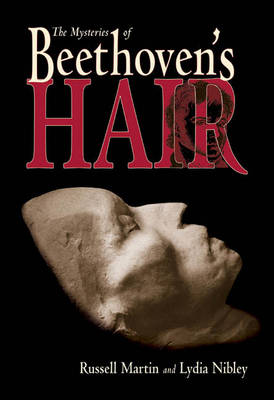 Book cover for The Mysteries Of Beethoven's Hair