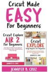 Book cover for Cricut Made Easy For Beginners