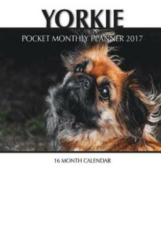 Cover of Yorkie Pocket Monthly Planner 2017