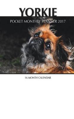 Book cover for Yorkie Pocket Monthly Planner 2017