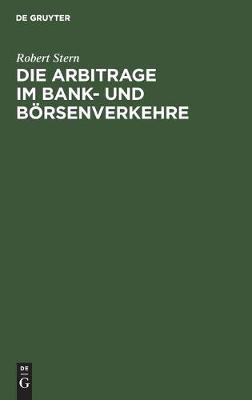 Book cover for Die Arbitrage Im Bank- Und B�rsenverkehre