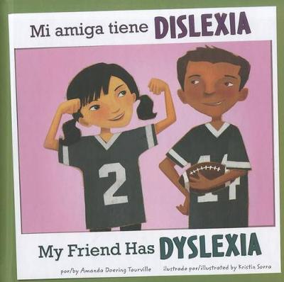 Book cover for Mi Amiga Tiene Dislexia/My Friend Has Dyslexia