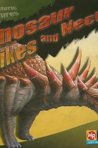 Cover of Dinosaur Spikes and Necks