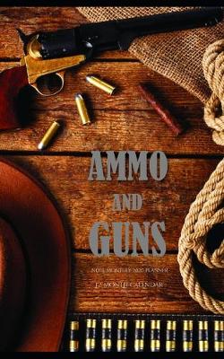 Book cover for Ammo and Guns Note Monthly 2020 Planner 12 Month Calendar