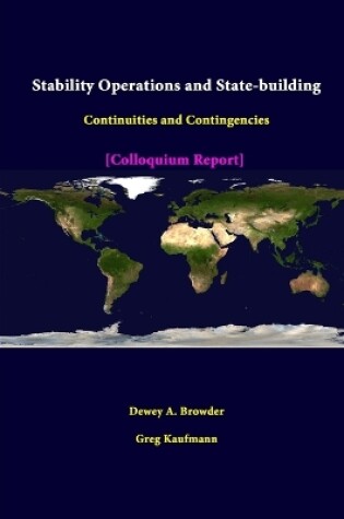 Cover of Stability Operations and State-Building: Continuities and Contingencies - Colloquium Report