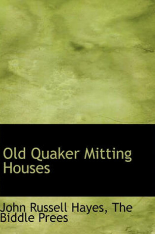 Cover of Old Quaker Mitting Houses