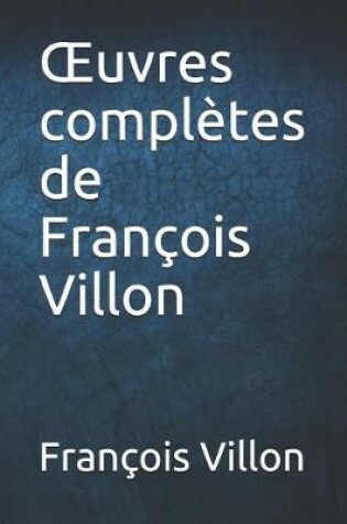 Cover of OEuvres completes de Francois Villon