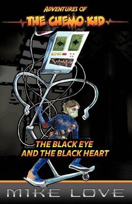 Book cover for Adventures of the Chemo Kid- Book One-The Black Eye and the Black Heart