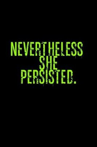 Cover of Nevertheless, she persisted