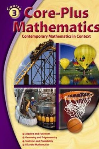 Cover of Core-Plus Mathematics: Contemporary Mathematics In Context, Course 3, Student Edition