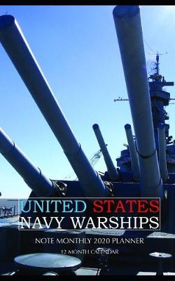 Book cover for United States Navy Warships Note Monthly 2020 Planner 12 Month Calendar