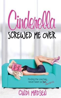 Book cover for Cinderella Screwed Me Over