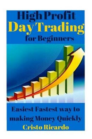 Cover of High Profit Day Trading for Beginners