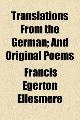 Book cover for Translations from the German; And Original Poems