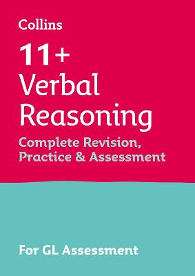 Cover of 11+ Verbal Reasoning Complete Revision, Practice & Assessment for GL