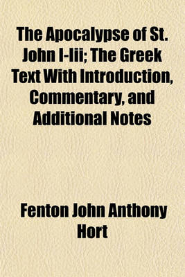 Book cover for The Apocalypse of St. John I-III; The Greek Text with Introduction, Commentary, and Additional Notes