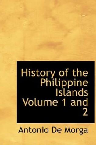 Cover of History of the Philippine Islands Volume 1 and 2