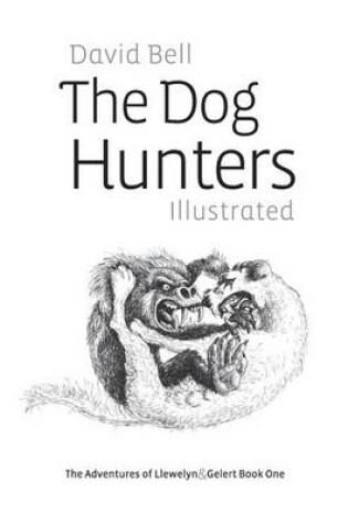 Cover of The Dog Hunters Illustrated