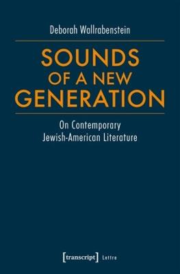 Book cover for Sounds of a New Generation - On Contemporary Jewish-American Literature