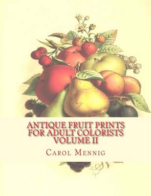 Book cover for Antique Fruit Prints for Adult Colorists - Volume II