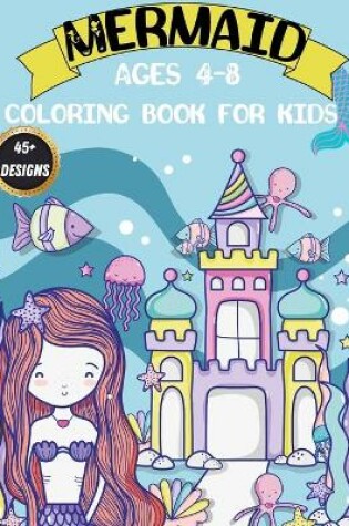 Cover of Mermaid coloring book for kids ages 4-8