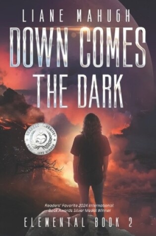 Cover of Down Comes the Dark - A YA Sci-Fi Adventure