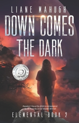 Cover of Down Comes the Dark - A YA Sci-Fi Adventure