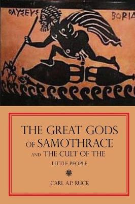 Book cover for The Great Gods of Samothrace and The Cult of the Little People