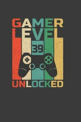 Cover of Gamer Level 39 Unlocked