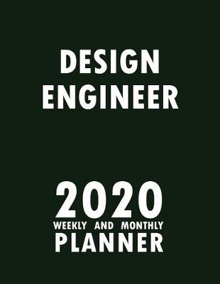 Book cover for Design Engineer 2020 Weekly and Monthly Planner