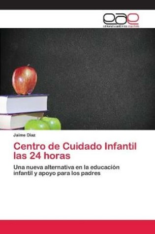 Cover of Centro de Cuidado Infantil las 24 horas