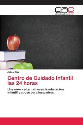 Book cover for Centro de Cuidado Infantil las 24 horas