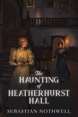 Book cover for The Haunting of Heatherhurst Hall