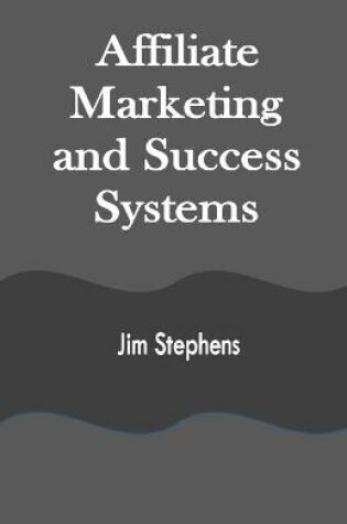 Cover of Affiliate Marketing and Success Systems