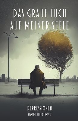 Book cover for Das graue Tuch auf meiner Seele - Depressionen