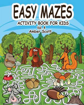 Book cover for Easy Mazes Activity Book for Kids - Vol. 4