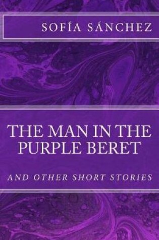 Cover of The Man in the Purple Beret and other Short Stories