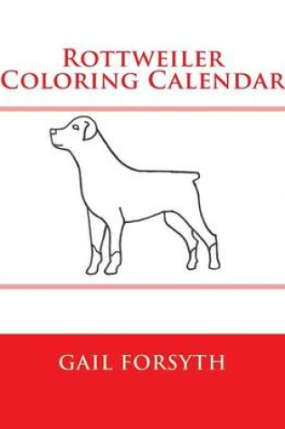 Cover of Rottweiler Coloring Calendar