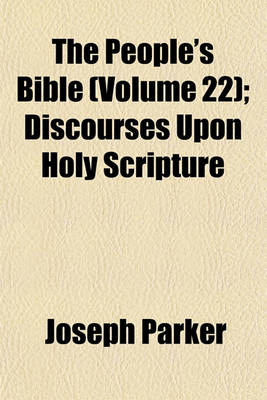 Book cover for The People's Bible (Volume 22); Discourses Upon Holy Scripture