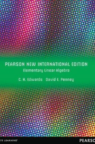 Cover of Elementary Linear Algebra: Pearson New International Edition