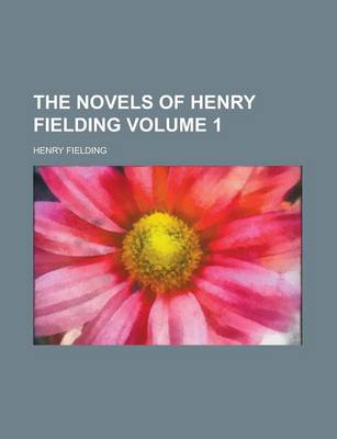 Book cover for The Novels of Henry Fielding Volume 1