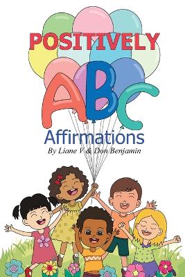 Book cover for Positively ABC Affirmations