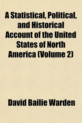 Book cover for A Statistical, Political, and Historical Account of the United States of North America (Volume 2)