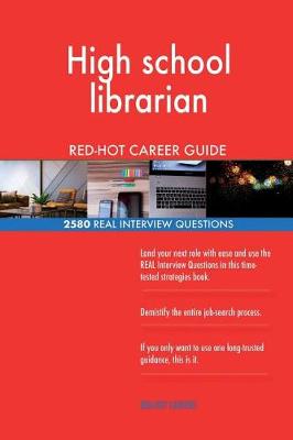 Book cover for High school librarian RED-HOT Career Guide; 2580 REAL Interview Questions