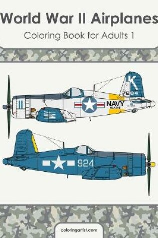 Cover of World War II Airplanes Coloring Book for Adults 1
