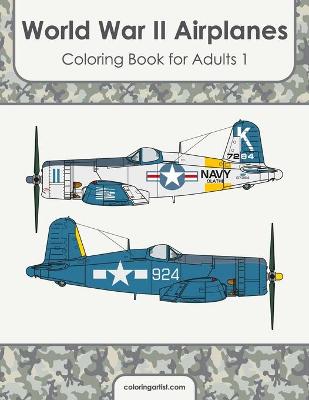 Book cover for World War II Airplanes Coloring Book for Adults 1